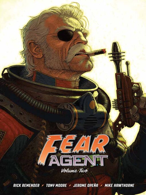 Title details for Fear Agent (2005), Volume 2 by Rick Remender - Available